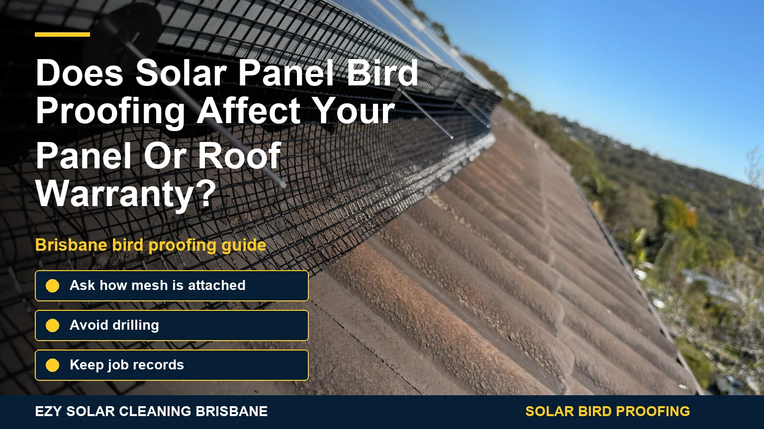 Close-up of completed solar bird mesh and clips with panel and roof warranty questions overlay